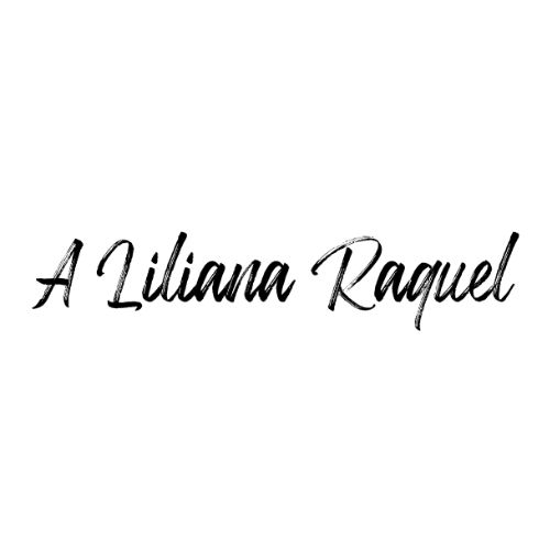 A Liliana Raquel